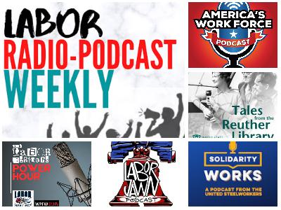 America’s Workforce Radio; Tales from the Reuther Library; Labor Jawn; Solidarity Works; Labor Heritage Power Hour America’s Workforce Radio; Tales from the Reuther Library; Labor Jawn; Solidarity Works; Labor Heritage Power Hour