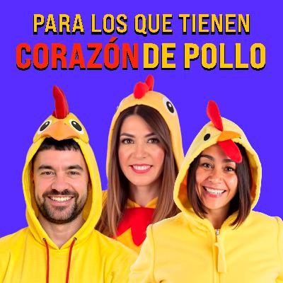 Un podcast para los que tienen corazón de pollo