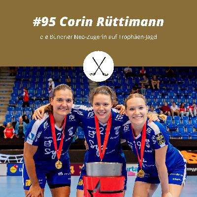 #95 Corin Rüttimann, die Bündner Neo-Zugerin auf Trophäen-Jagd