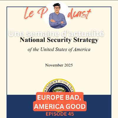 Une Semaine d'Actu Ep45, America Good, Europe Bad