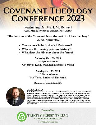 Covenant Theology Conference 2023, Covenant Theology Outline, Dr. Mark McDowell