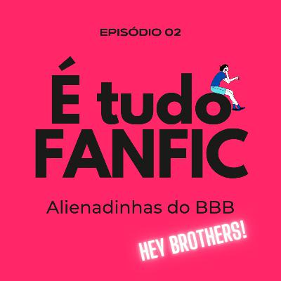 #02 - Alienadinhas do BBB