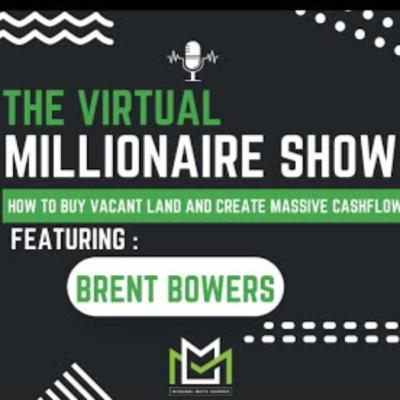 How to buy vacant land and create massive cashflow (Ft. Brent Bowers) How to buy vacant land and create massive cashflow (Ft. Brent Bowers)