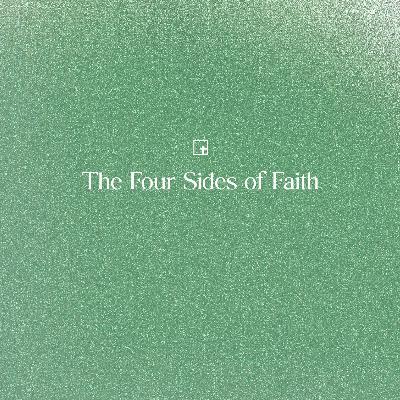 The Four Sides of Faith