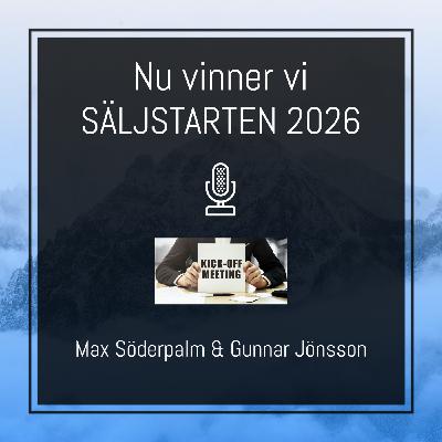Nu vinner vi säljstarten - Max Söderpalm och Gunnar Jönsson Nu vinner vi säljstarten - Max Söderpalm och Gunnar Jönsson