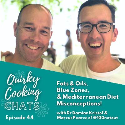 Fats & Oils, Blue Zones, & Mediterranean Diet Misconceptions! With Dr Damian Kristof & Marcus Pearce