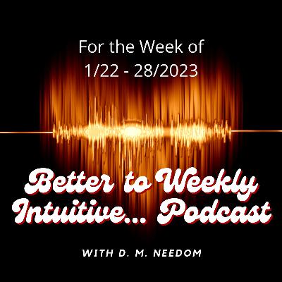 All Signs Reading for 8/22 - 28/2023 - Embrace Success - Better To Weekly Intuitive Podcast.