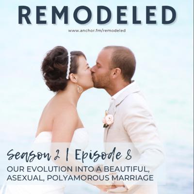 21: Our Evolution into a Beautiful, Non-Sexual, Polyamorous Marriage
