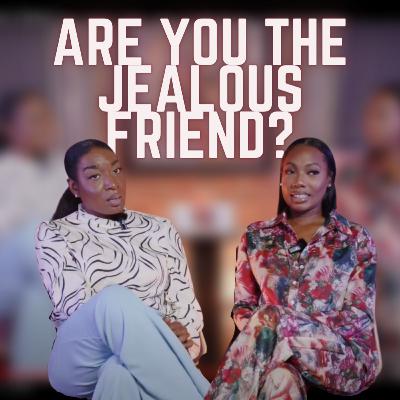 Miss Understood The Podcast - Are You the Jealous Friend? Miss Understood The Podcast - Are You the Jealous Friend?