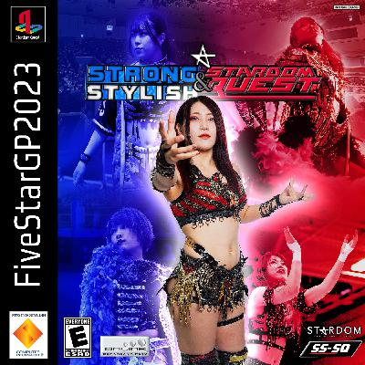 Episode 27: Stardom 5Star GP Preview feat. Stardom Quest (Alex & Dylan)