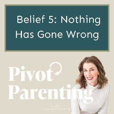 307. Belief 5: Nothing Has Gone Wrong