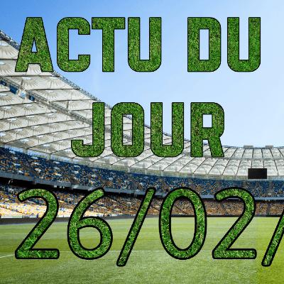 Paris qualifié, la Juve n’est pas passée loin, Dortmund éliminé... (Replay Live Actu Football du 26/02/2026)