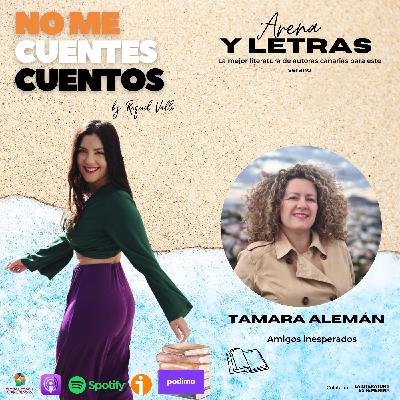 Arena y letras. Amigos Inesperados.Tamara Alemán
