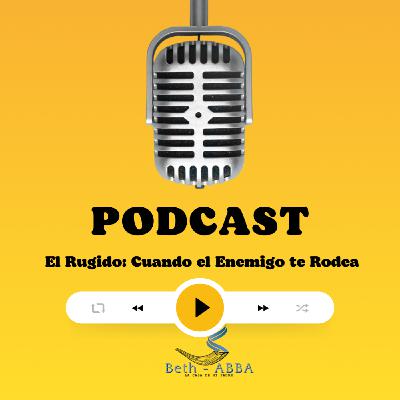 El Rugido: Cuando el Enemigo te Rodea