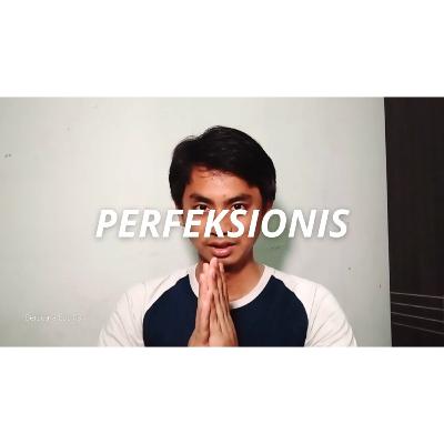 Apa itu Perfeksionis? - Bersuara Eps 09