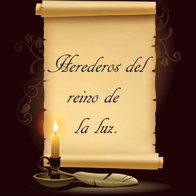 Herederos del reino de la luz. Herederos del reino de la luz.