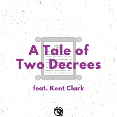 A Tale of Two Decrees A Tale of Two Decrees