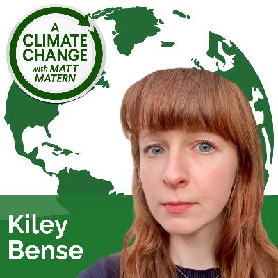 191: A Climate Report Card on Trump 2.0 with Kiley Bense