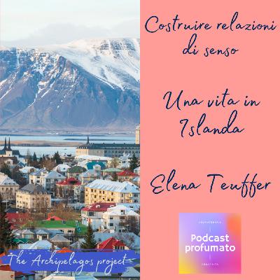 Costruire relazioni - Una vita in Islanda - Elena Teuffer, interprete