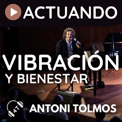 Ep.85 VIBRACIÓN Y BIENESTAR. La ciencia detrás del sonido