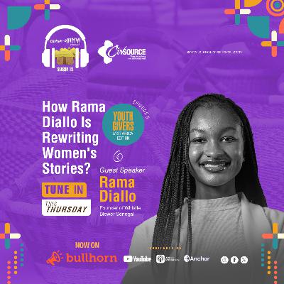 Comm-UNITY! | Season 13 | Episode 5 | How Rama Diallo Is Rewriting Women's Stories?