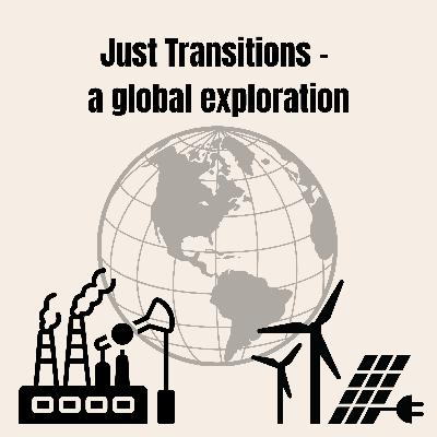 Just Transitions - a Global Exploration: The Trades Union Congress on climate change and workers’ voices