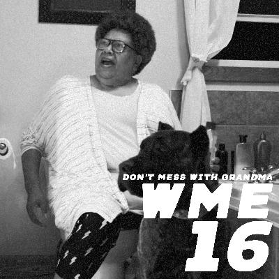 16 - Don't Mess with Grandma