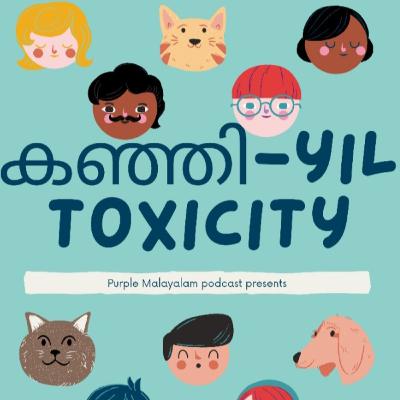 KANJIYIL TOXICITY - comedy Malayalam podcast