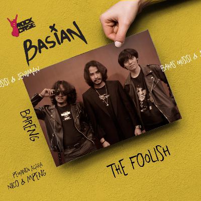 Basian Bareng The Foolish - Karyanya tidak sebodoh namanya