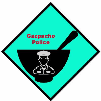 Gazpacho Police Gazpacho Police