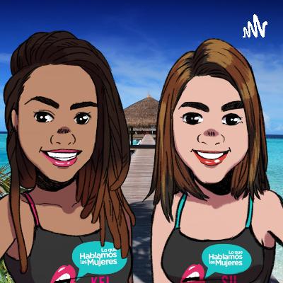 Ya Volvimos con muchas cosas nuevas e interesantes en Lo que Hablamos las Mujeres