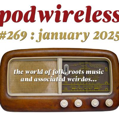 Podwireless 269 January 2025