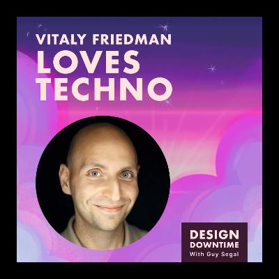 Vitaly Friedman Loves Techno Vitaly Friedman Loves Techno