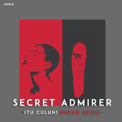#8 Secret Admirer Itu Culun Bukan Skill