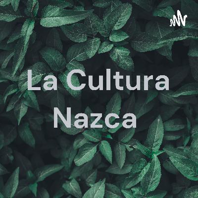 La cultura Nazca