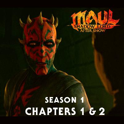 MAUL: SHADOW LORD After Show: Episodes 1 & 2 MAUL: SHADOW LORD After Show: Episodes 1 & 2