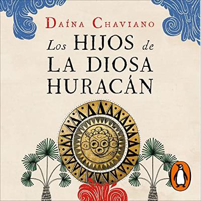 Los hijos de la Diosa Huracán [Children of the Hurricane Goddess] (Audiolibro) | Prueba Gratis
