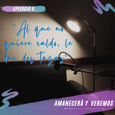 Al que no quiere caldo, le dan dos tazas.