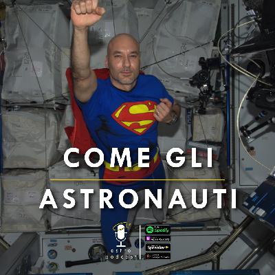 Come gli astronauti Come gli astronauti