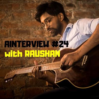 Ainterview with Abhimanyu #24: Raushan Verma