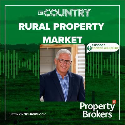 The Country with Property Brokers Land & Lifestyle Market Insights: Episode Three  Rural Property Market with Conrad Wilkshire