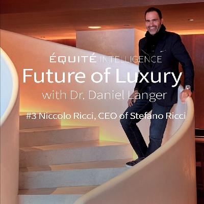 #3 - Niccolò Ricci: CEO of Stefano Ricci on Merging Luxury and Sustainability
