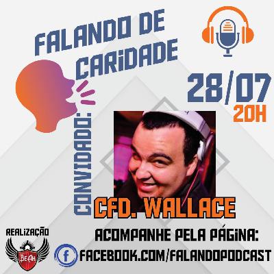 Falando de Caridade - com o confrade Wallace