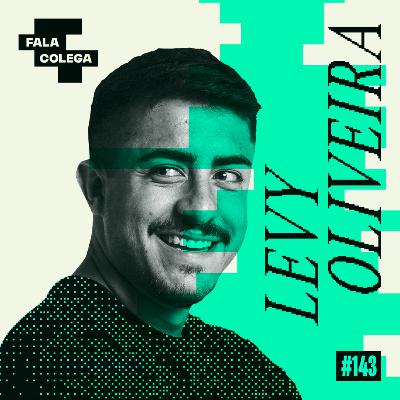 Podcast Fala Colega - ep.143 - Levy Oliveira - Design e Criatividade com Leo Becker