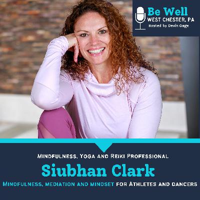 Mindfulness + Reiki for Athletes and Dancers with Siubhan Clark Mindfulness + Reiki for Athletes and Dancers with Siubhan Clark
