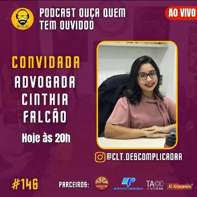PODCAST 146 | ADVOGADA CINTHIA FALCÃO