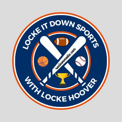 'Locke it Down Sports' Ep. 82 'Locke it Down Sports' Ep. 82