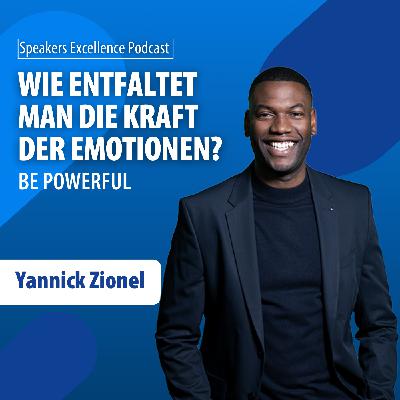 Wie entfaltet man die Kraft der Emotionen? | Yannick Zionel Wie entfaltet man die Kraft der Emotionen? | Yannick Zionel
