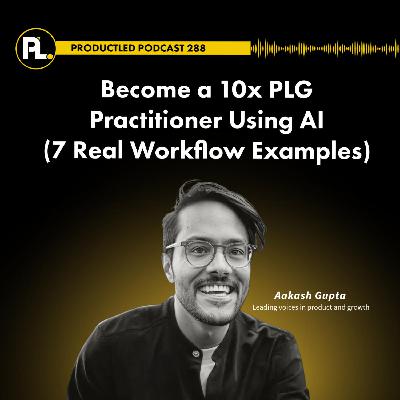 Become a 10x PLG Practitioner Using AI (7 Real Workflow Examples)