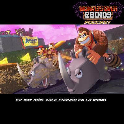 MoRP Ep 168 - Mas vale chango en la mano